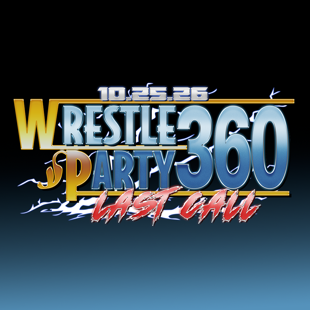 Wrestle Party 360: Last Call