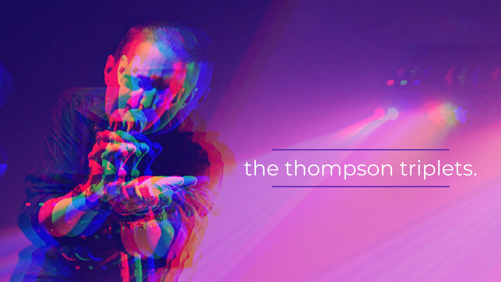 The Thompson Triplets